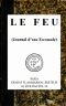 [Gutenberg 48212] • Le feu (Journal d'une Escouade)